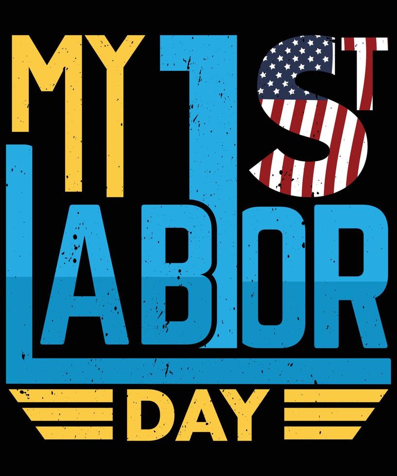 Happy Labor Day, Labor Day T Shirt Design vector