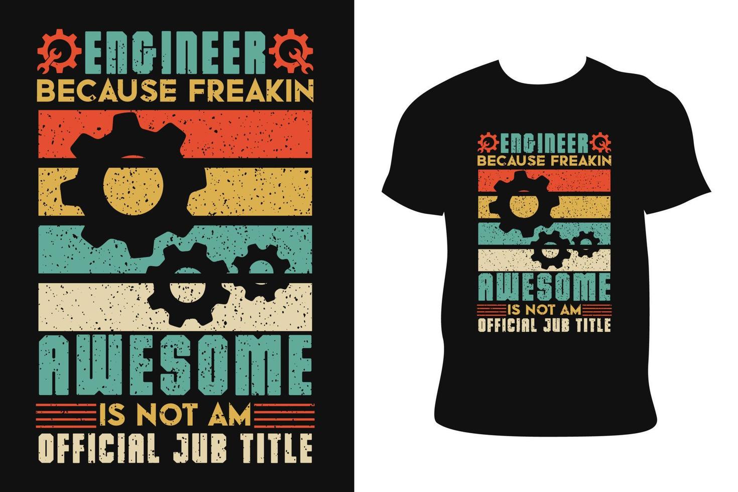 ENGINEER VINTAGE T-SHIRT DESIGN. ENGINEER VINTAGET-SHIRT. Engineer vintage t-shirt free Vector. vector