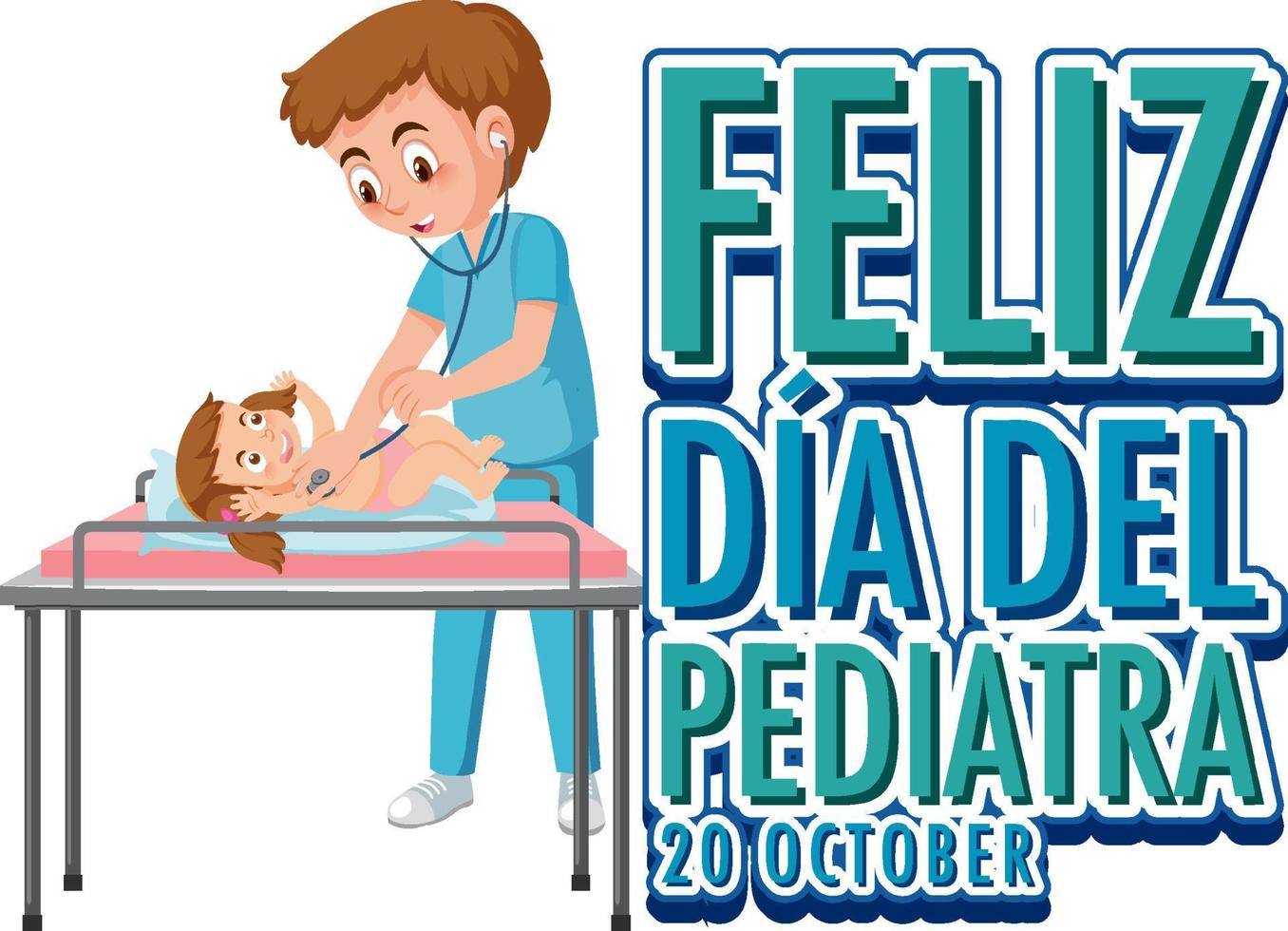 Dia del Pediatra text with cartoon character vector