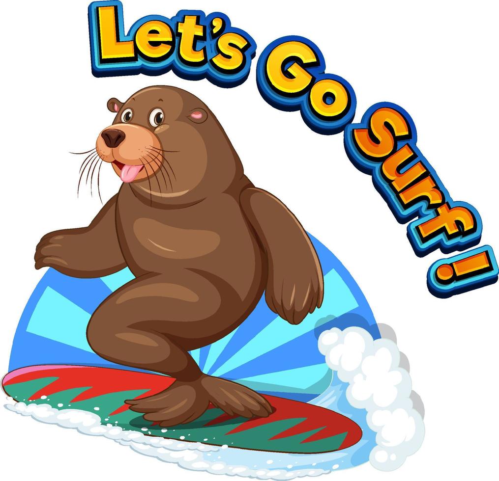 Sea lion cartoon character with let's go surf word vector