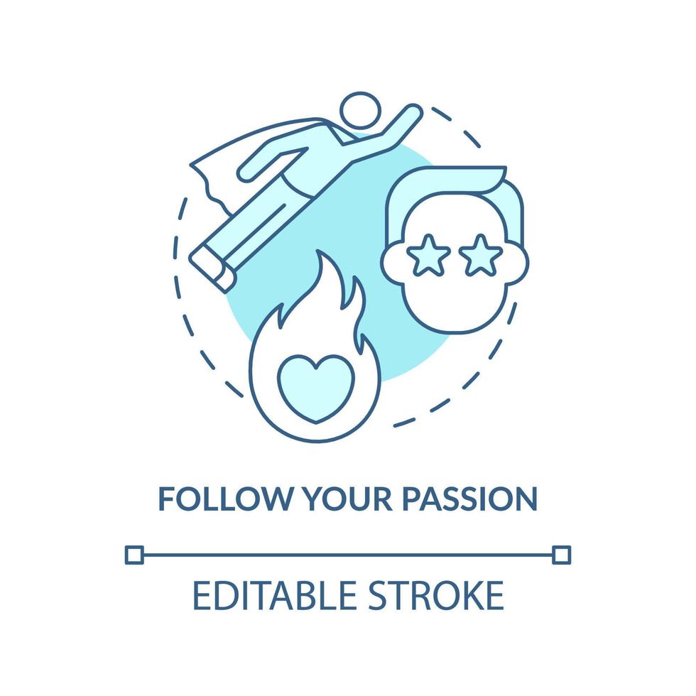 Follow your passion turquoise concept icon. Activity for self love abstract idea thin line illustration. Enthusiasm. Isolated outline drawing. Editable stroke vector