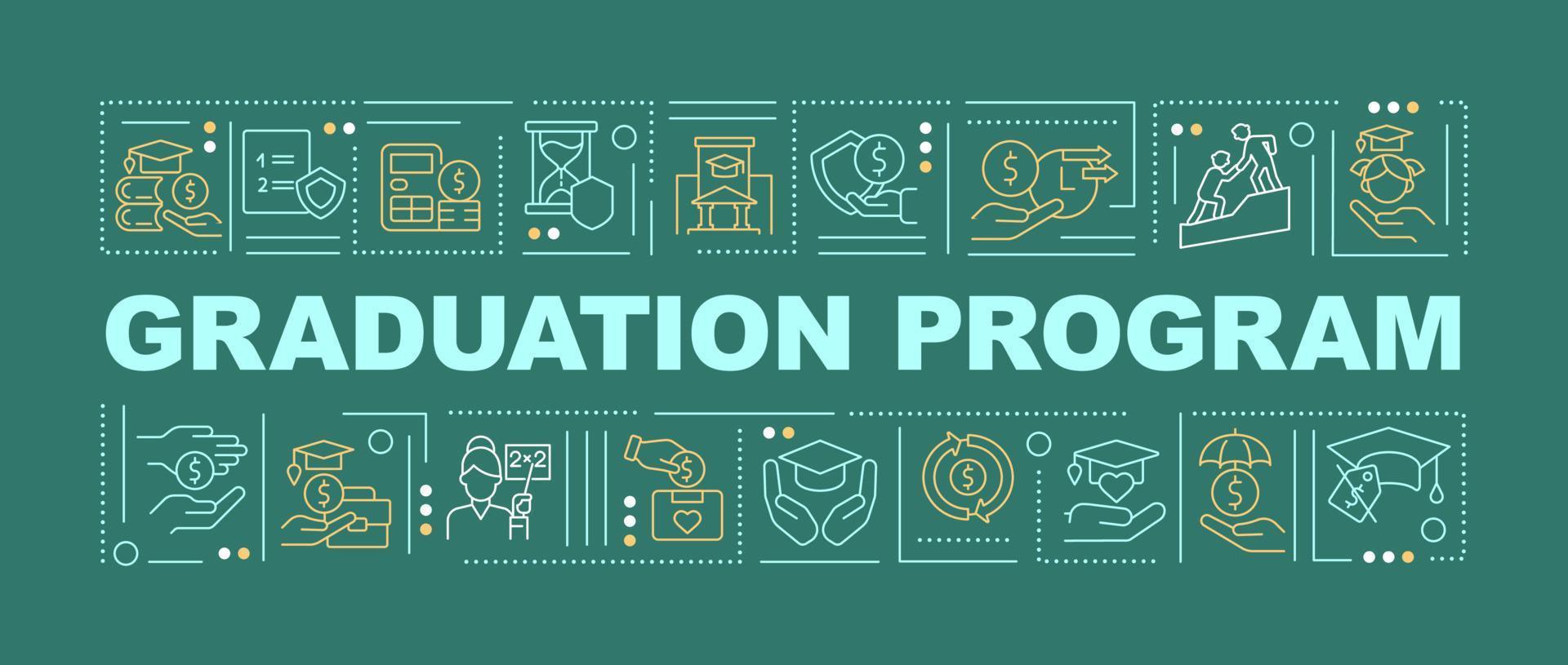 Graduation program word concepts dark green banner. Social assistance. Infographics with icons on color background. Isolated typography. Vector illustration with text.