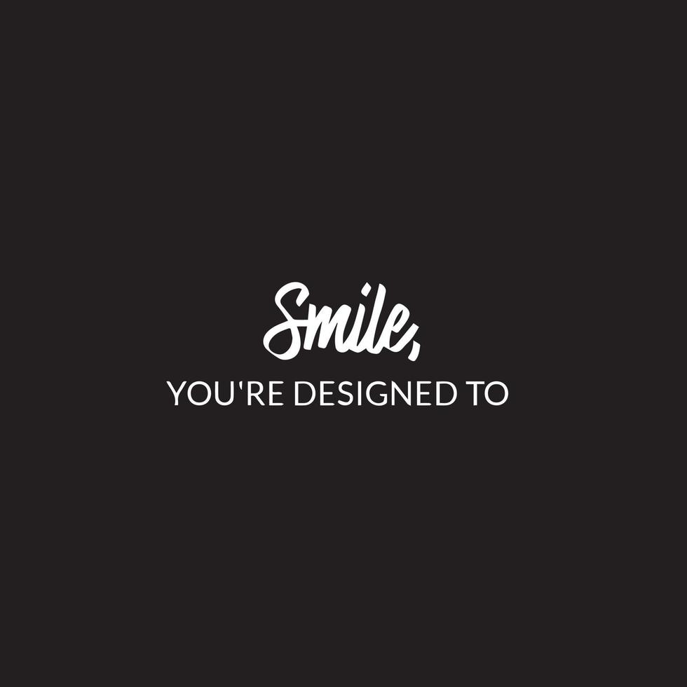 Inspirational quote about life - Smile, you are designed to vector