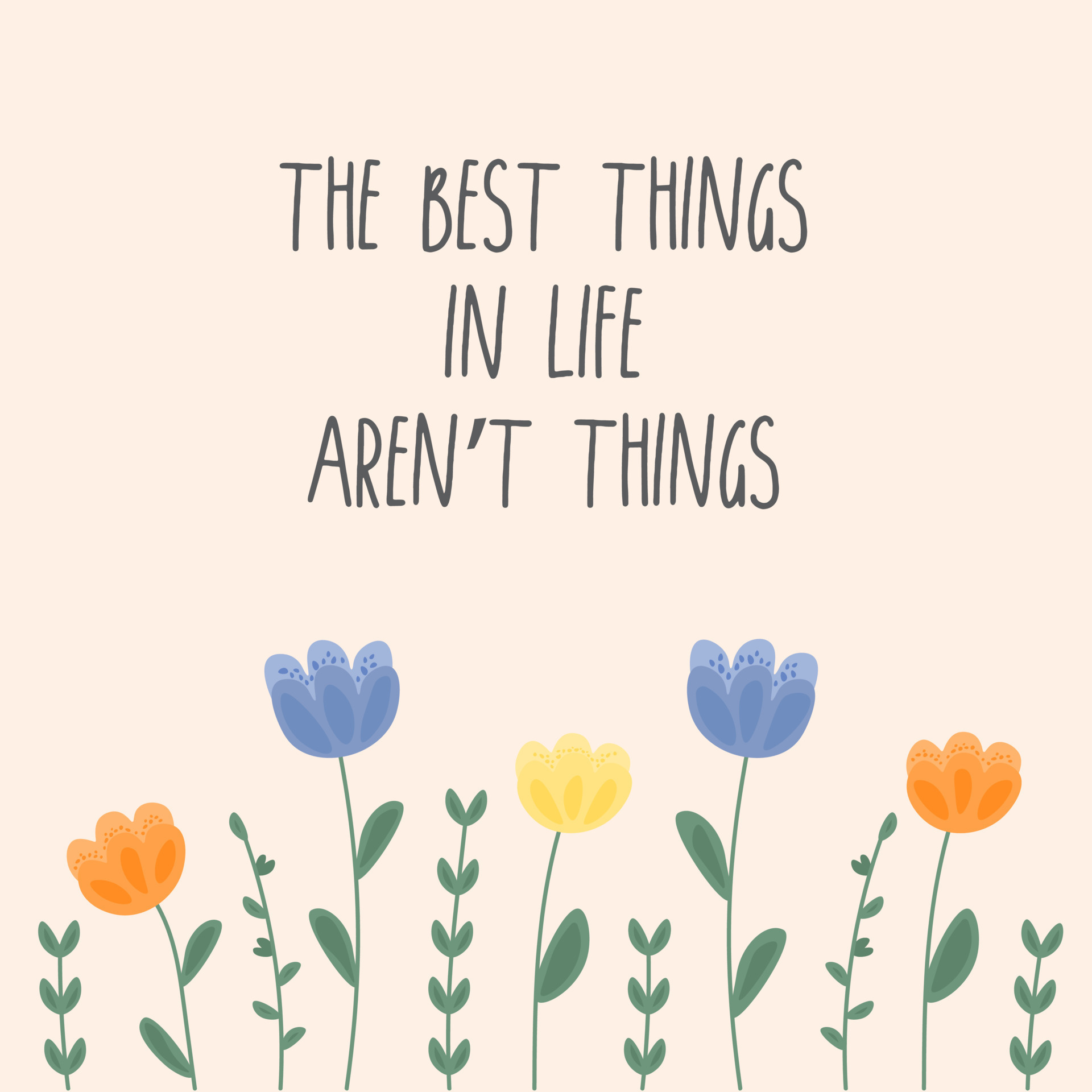 Hand lettering poster with a phrase 'The best things in life aren't