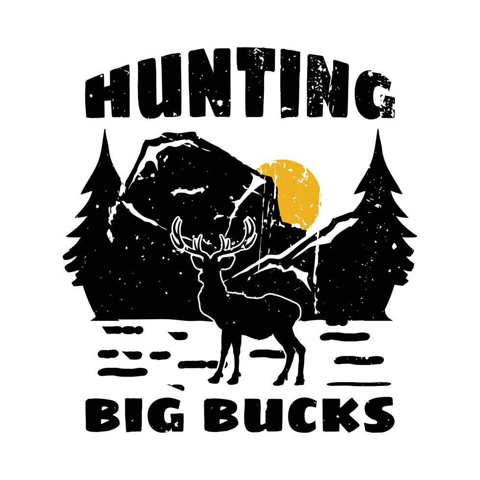 hunting big bucks t shirt design vector