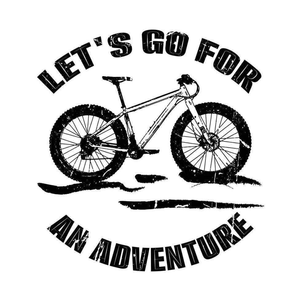 let's go for an adventure t shirt design vector