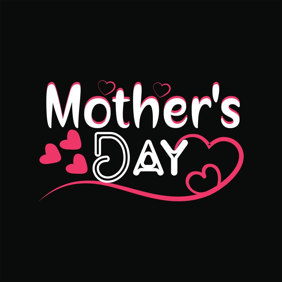 Mother's day vector t-shirt template. Vector graphics, Mom typography design, or t-shirts. Can be used for Print mugs, sticker designs, greeting cards, posters, bags, and t-shirts.