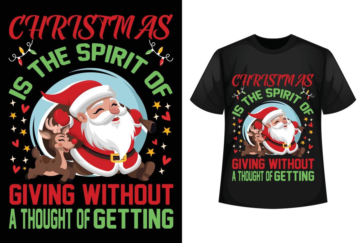 Christmas is the spirit of giving without a thought of getting - Christmas t-shirt design template vector