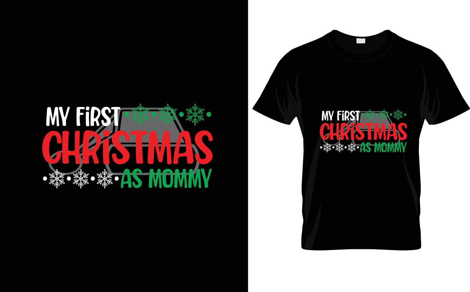 MY FIRST CHRISTMAS...CUSTOM T SHIRT vector