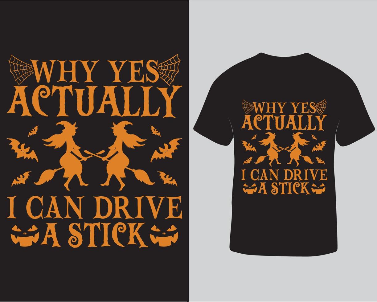 Why yes actually I can drive a stick halloween funny tshirt design, Halloween witch tshirt design pro download vector