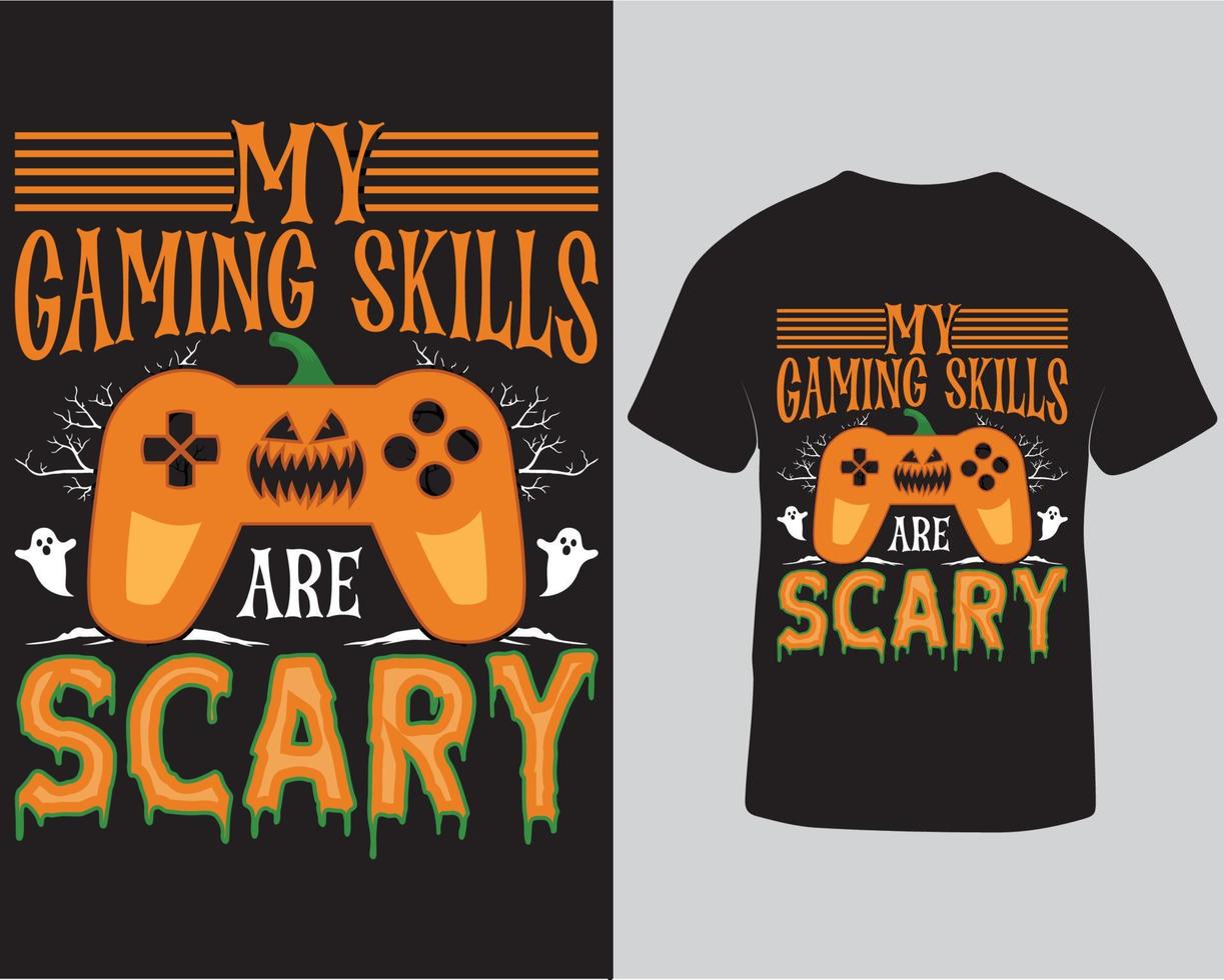 My gaming skills are scary tshirt design. Halloween gaming tshirt design pro download vector