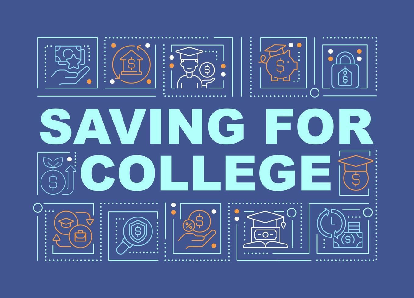 Saving for college word concepts dark blue banner. Student funds. Infographics with editable icons on color background. Isolated typography. Vector illustration with text.