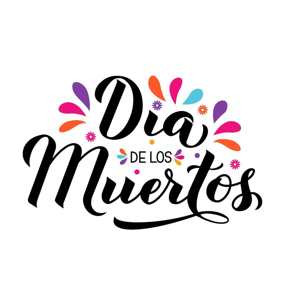 Letras de mano de caligrafía dia de los muertos aisladas en blanco. Día festivo mexicano de la tarjeta de felicitación muerta. plantilla fácil de editar para afiche tipográfico, pancarta, afiche, camiseta, invitación a la fiesta. vector