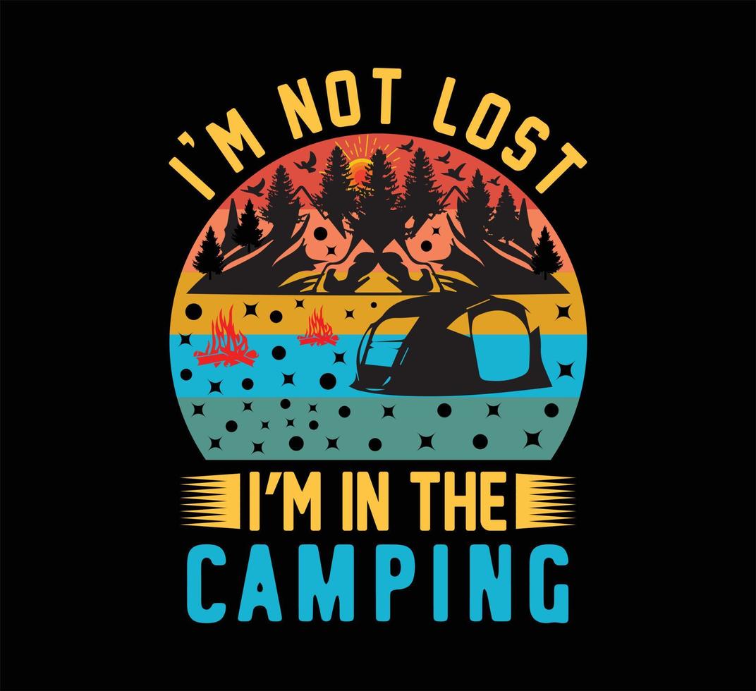 no estoy perdido, estoy en el diseño de la camiseta de camping vector