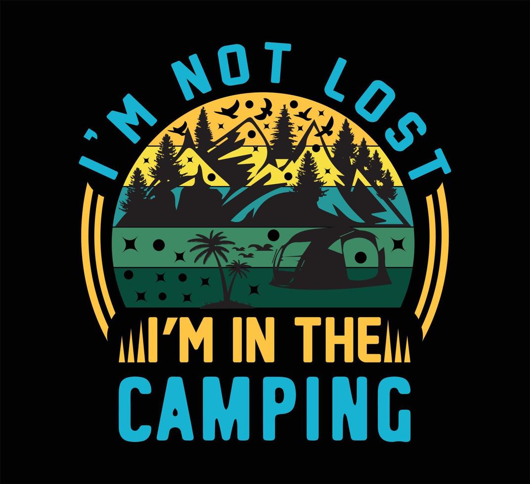 I'm in the camping t shirt design vector