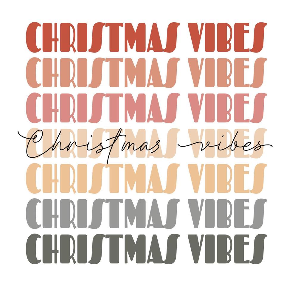 Christmas vibes - cute groovy, trendy retro vintage script lettering - t shirt print, poster design, greeting card, square web temlate. Vector isolated on white background