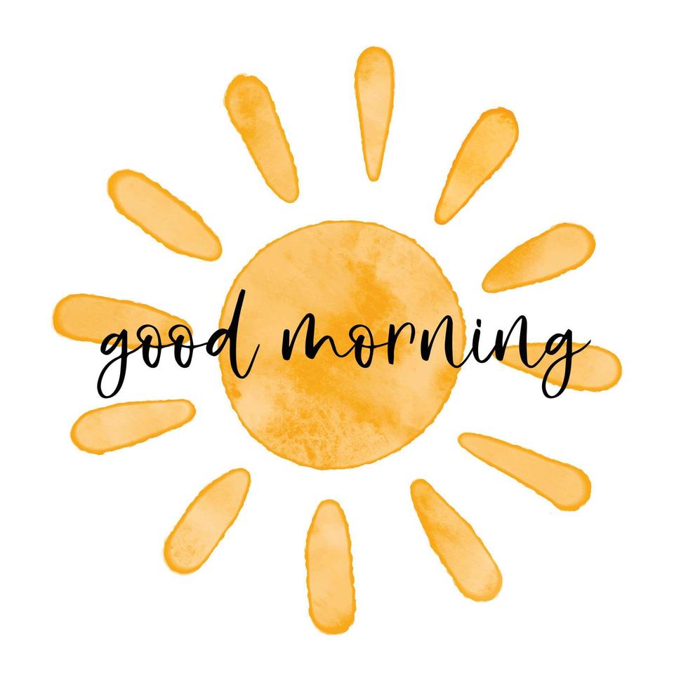 Good Morning - Watercolor textured simple vector sun icon. Vector illustration, greeting card, welcoming social media poster design.