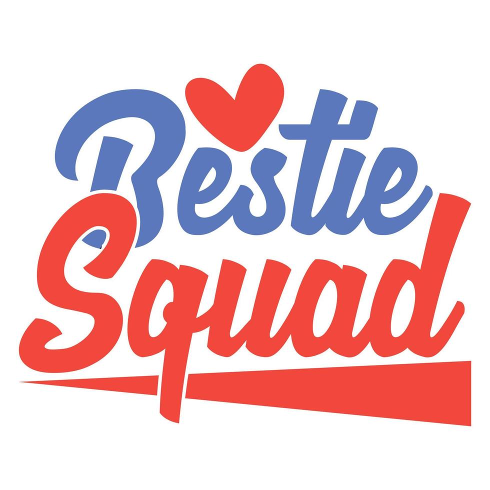 Bestie Squad Calligraphy And Typography Vintage Design Template vector