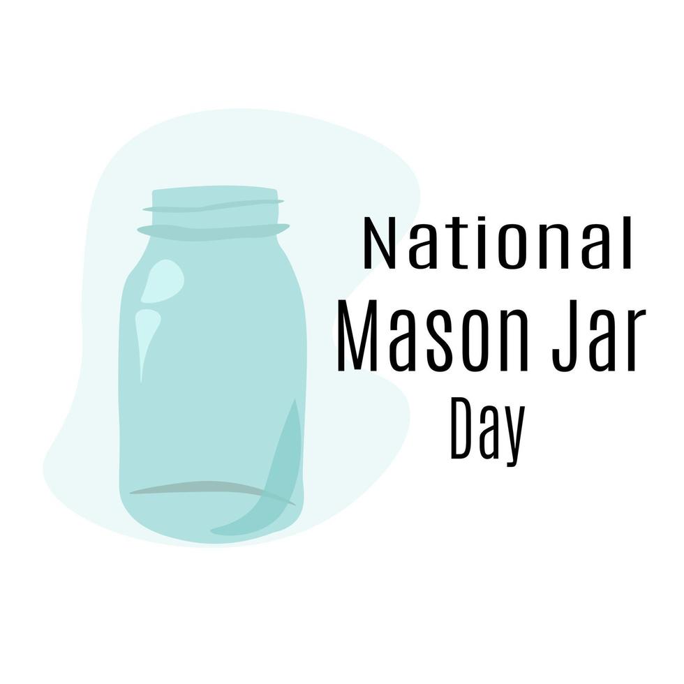 National Mason Jar Day, Idea for poster, banner, flyer or postcard vector