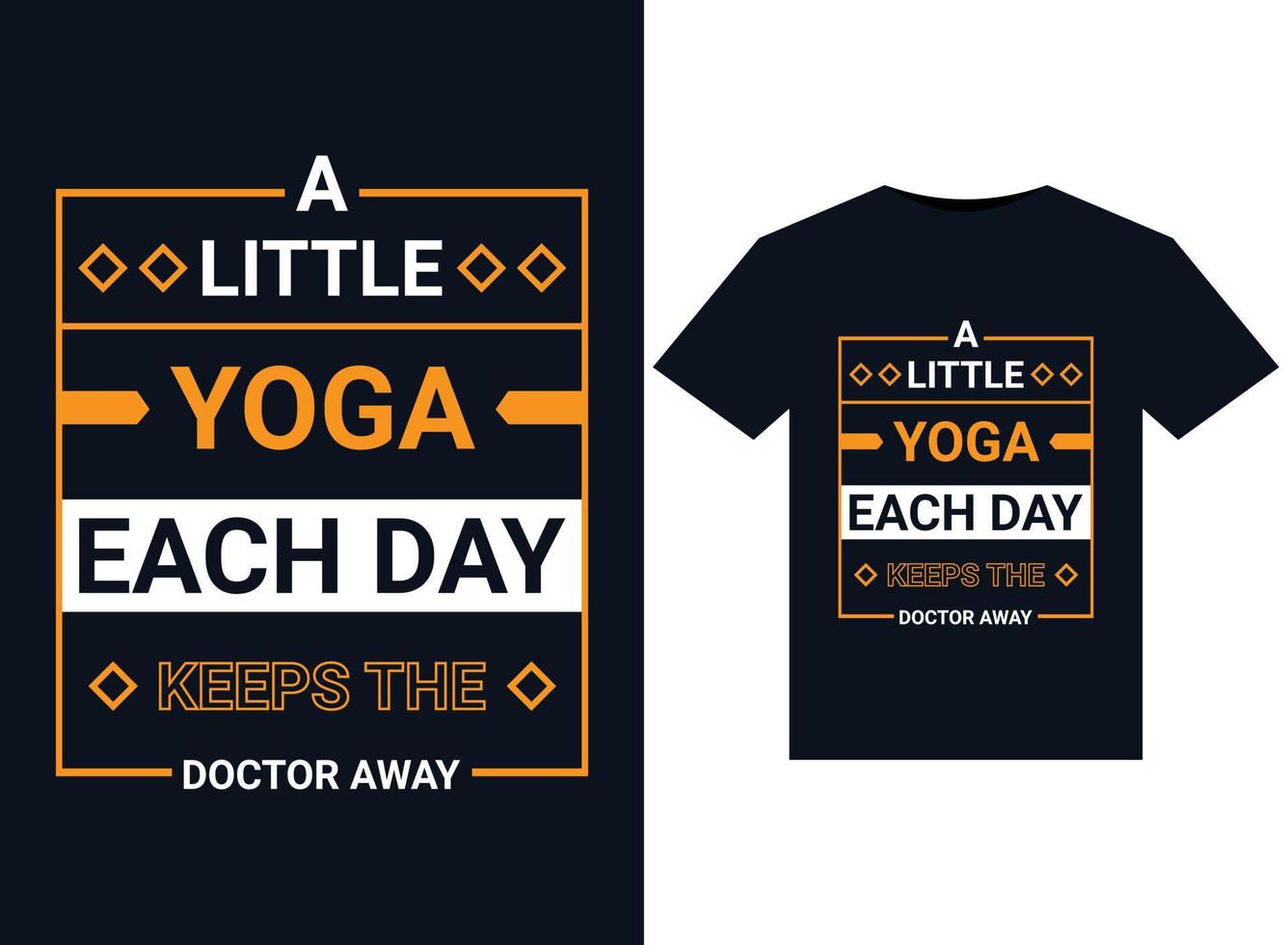 A LITTLE YOGA EACH DAY KEEPS THE DOCTOR AWAY illustrations for print-ready T-Shirts design vector