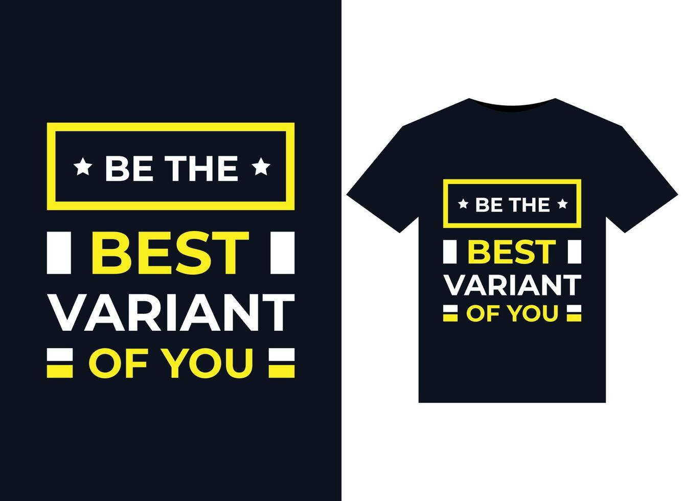 Be the best variant of you illustrations for print-ready T-Shirts design vector
