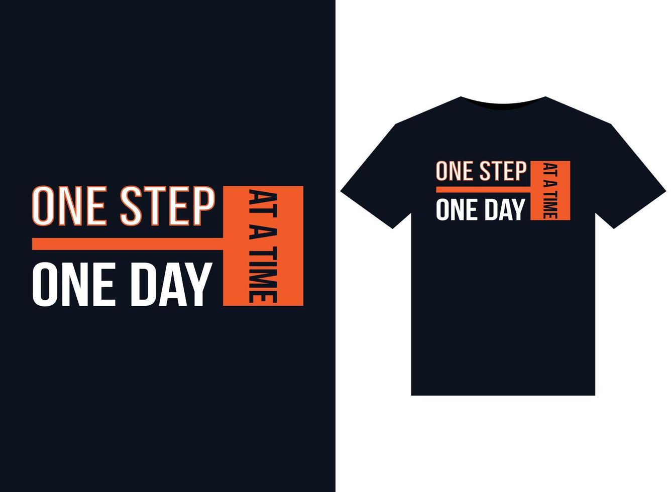 One step at a time one day at a time illustrations for print-ready T-Shirts design vector