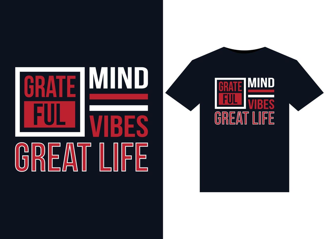 Grateful mind grateful vibes great life illustrations for print-ready T-Shirts design vector