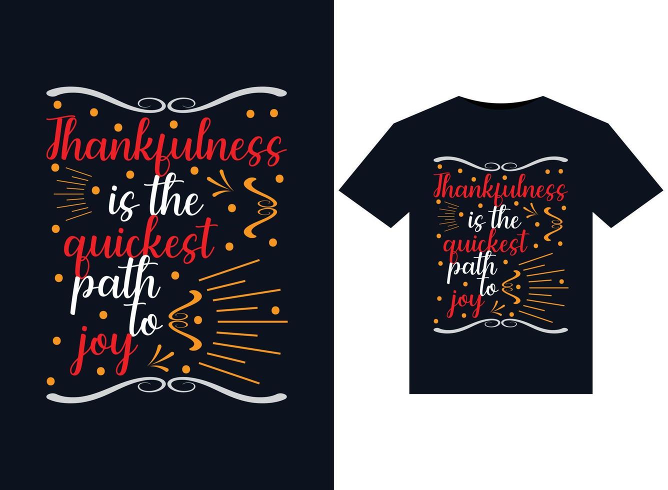 Thankfulness is the quickest path to joy illustrations for print-ready T-Shirts design vector