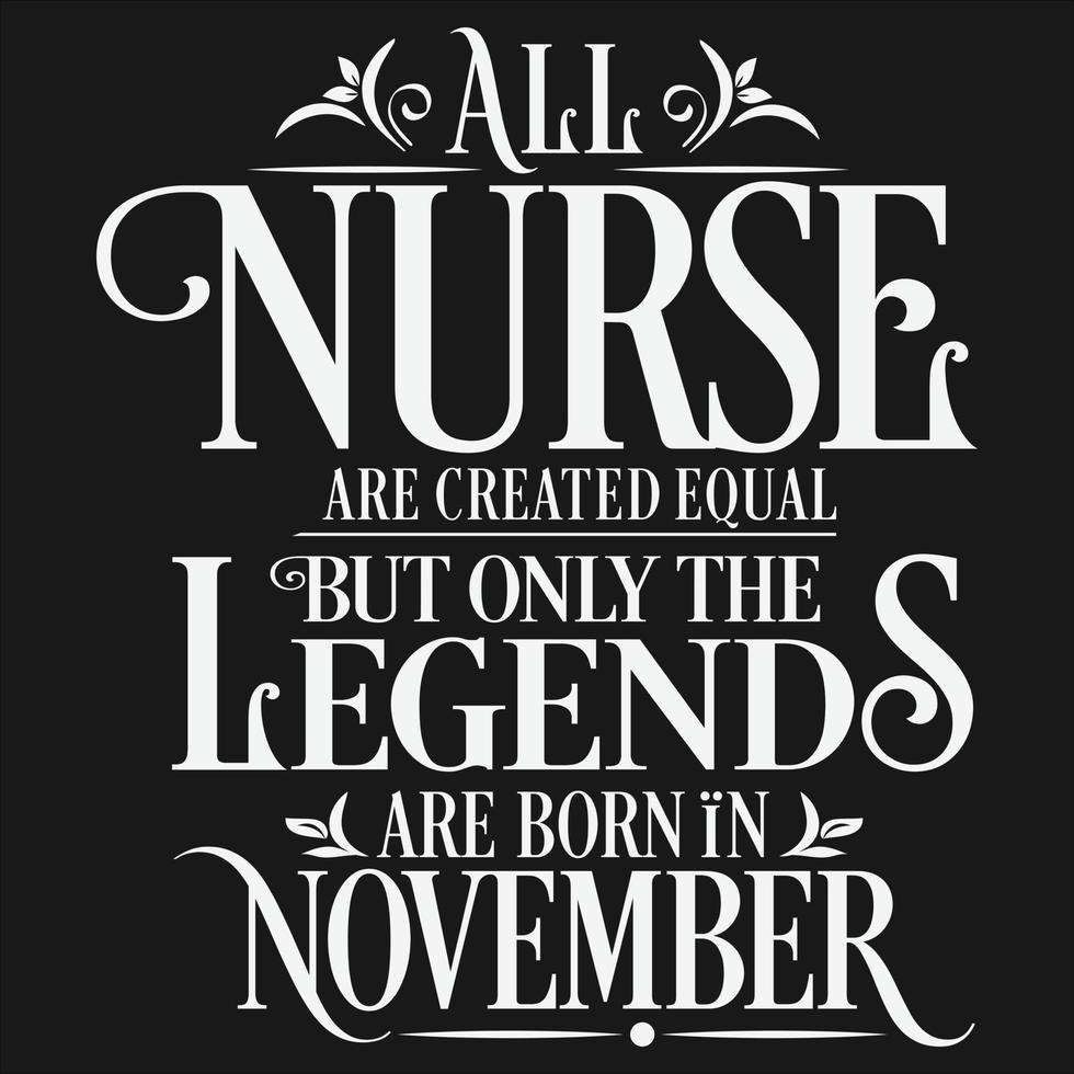 todas las enfermeras son creadas iguales pero solo nacen las leyendas. vector de diseño tipográfico de cumpleaños y aniversario de bodas. vector libre