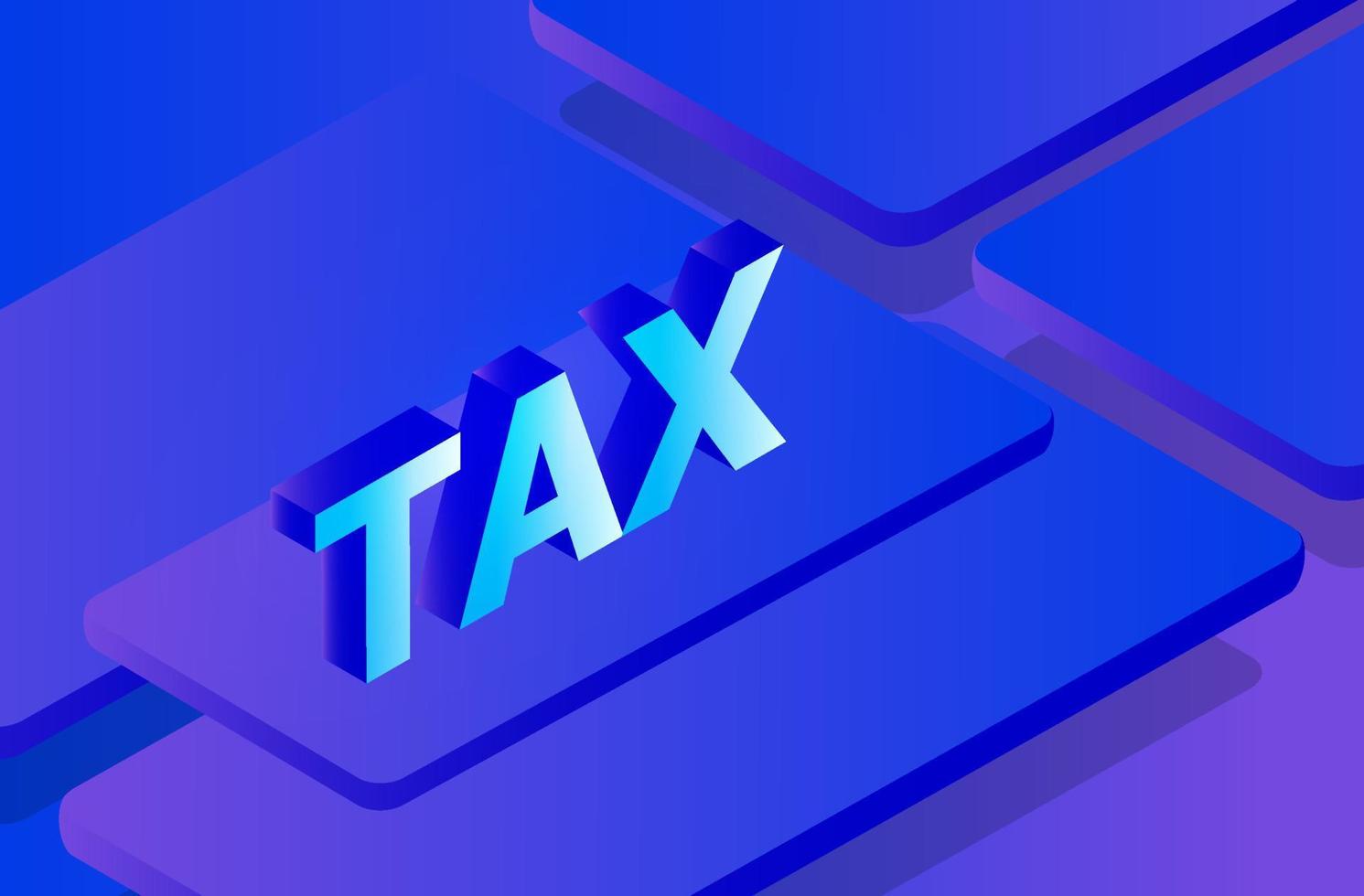 concepto de declaración de impuestos, letras de impuestos isométricas para impuestos en línea, temporada de devolución y pago ilustración vectorial vector