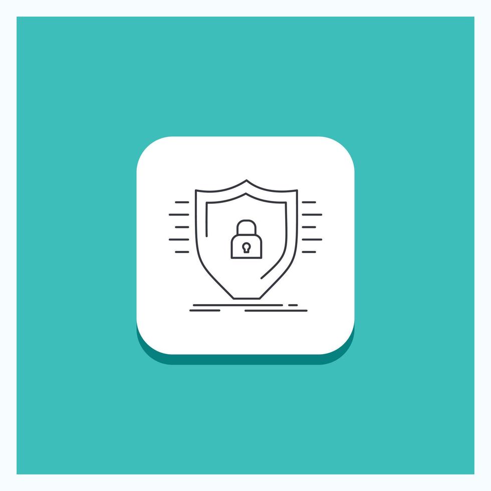 Round Button for Defence. firewall. protection. safety. shield Line icon Turquoise Background vector