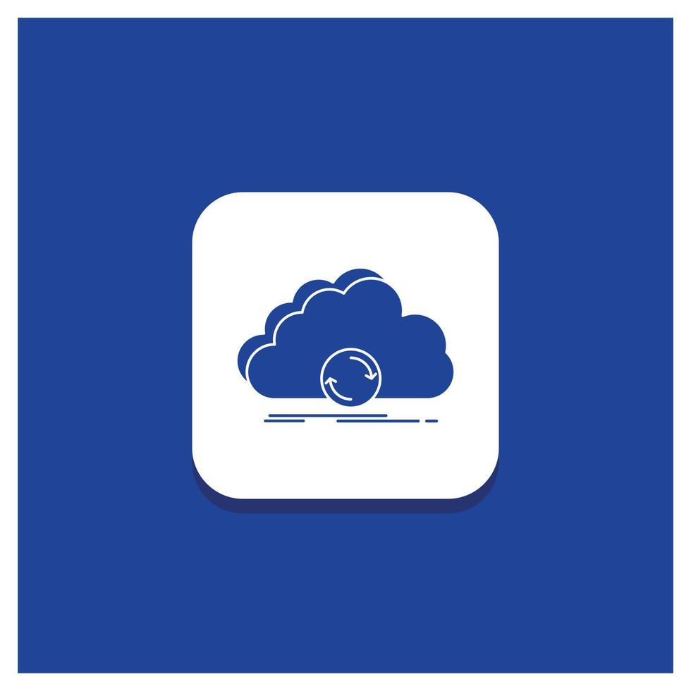 Blue Round Button for cloud. syncing. sync. data. synchronization Glyph icon vector