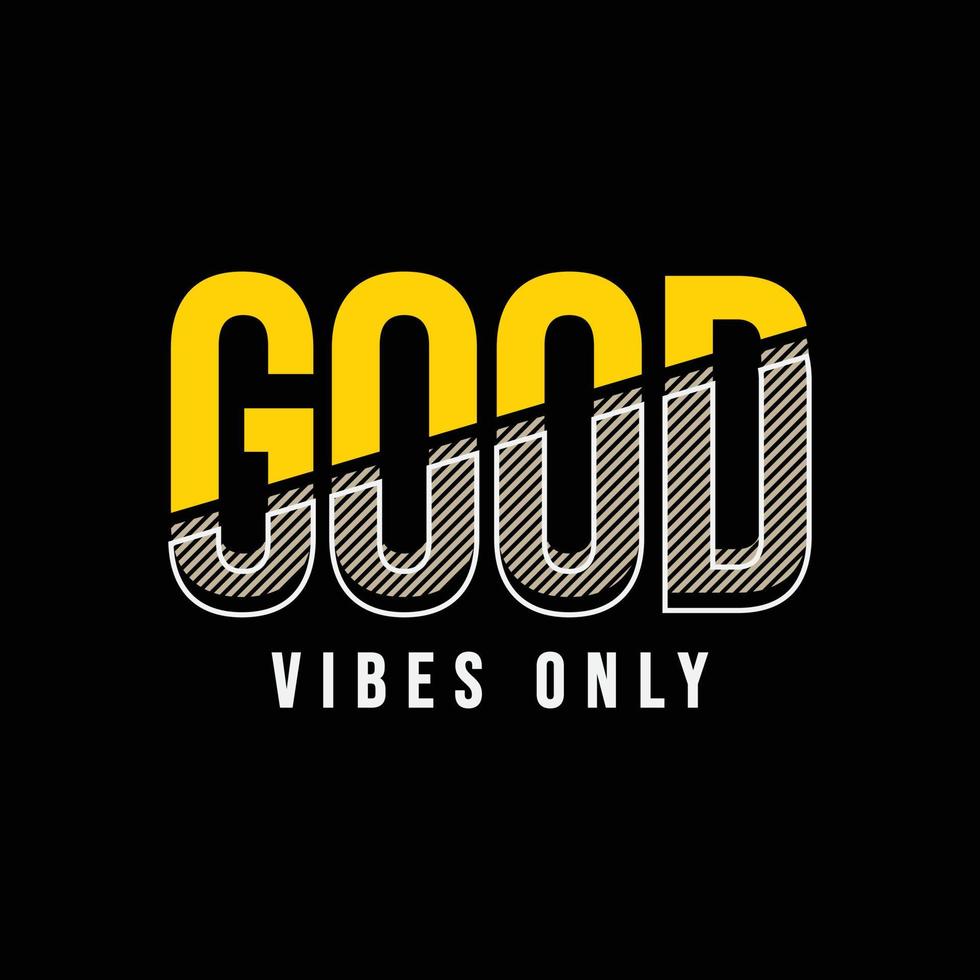 Good vibes only typography slogan for print t shirt design vector
