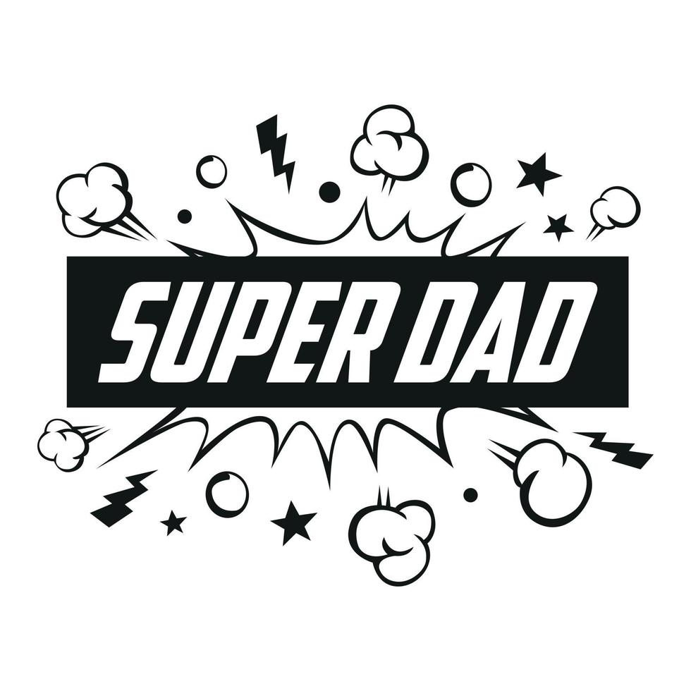 Super dad message in sound speech bubble. Sound bubble speech word cartoon expression vector illustration. Happy Father Day Super Hero Dad.