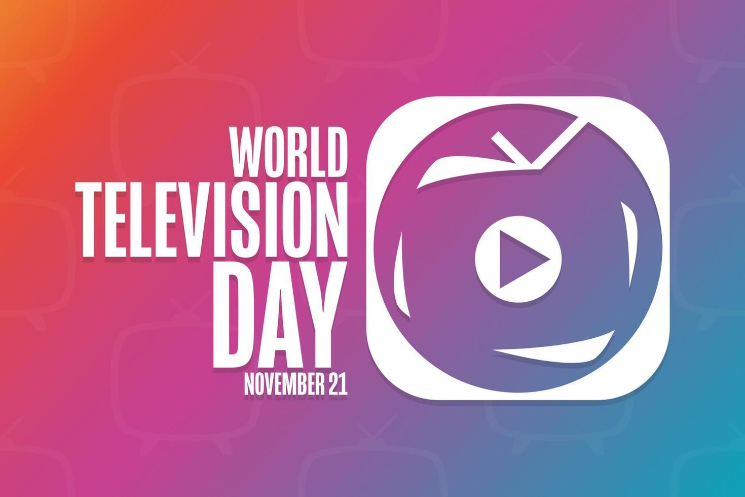 World Television Day. November 21. Holiday concept. Template for background, banner, card, poster with text inscription. Vector EPS10 illustration.