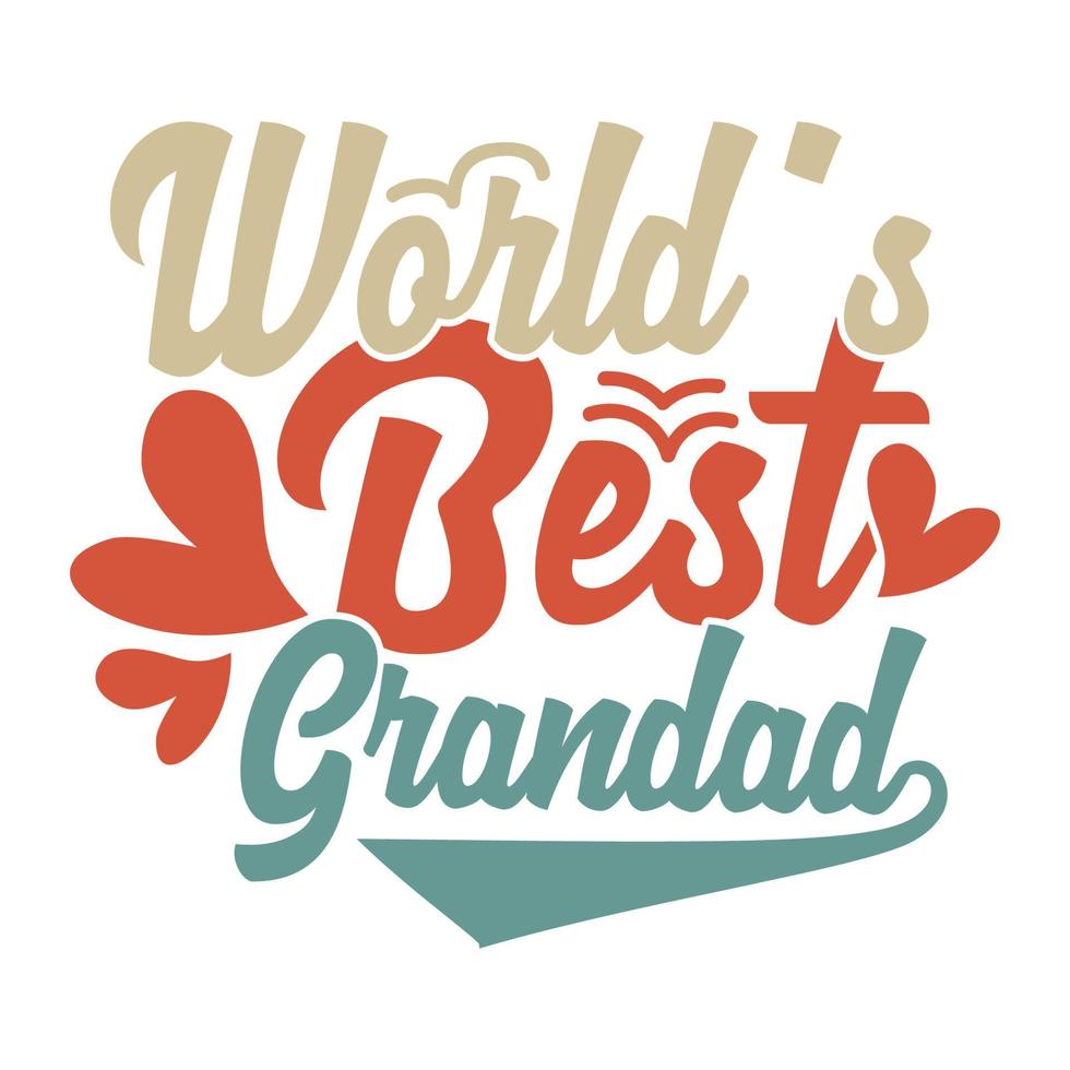 World's Best Grandad, Father Day Graphic, Love Dad, Grandad Lettering Design Template vector