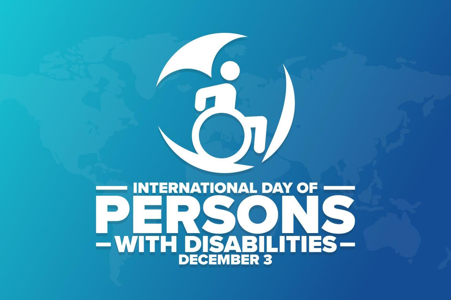 International Day of Persons with Disabilities. December 3. Holiday concept. Template for background, banner, card, poster with text inscription. Vector EPS10 illustration.