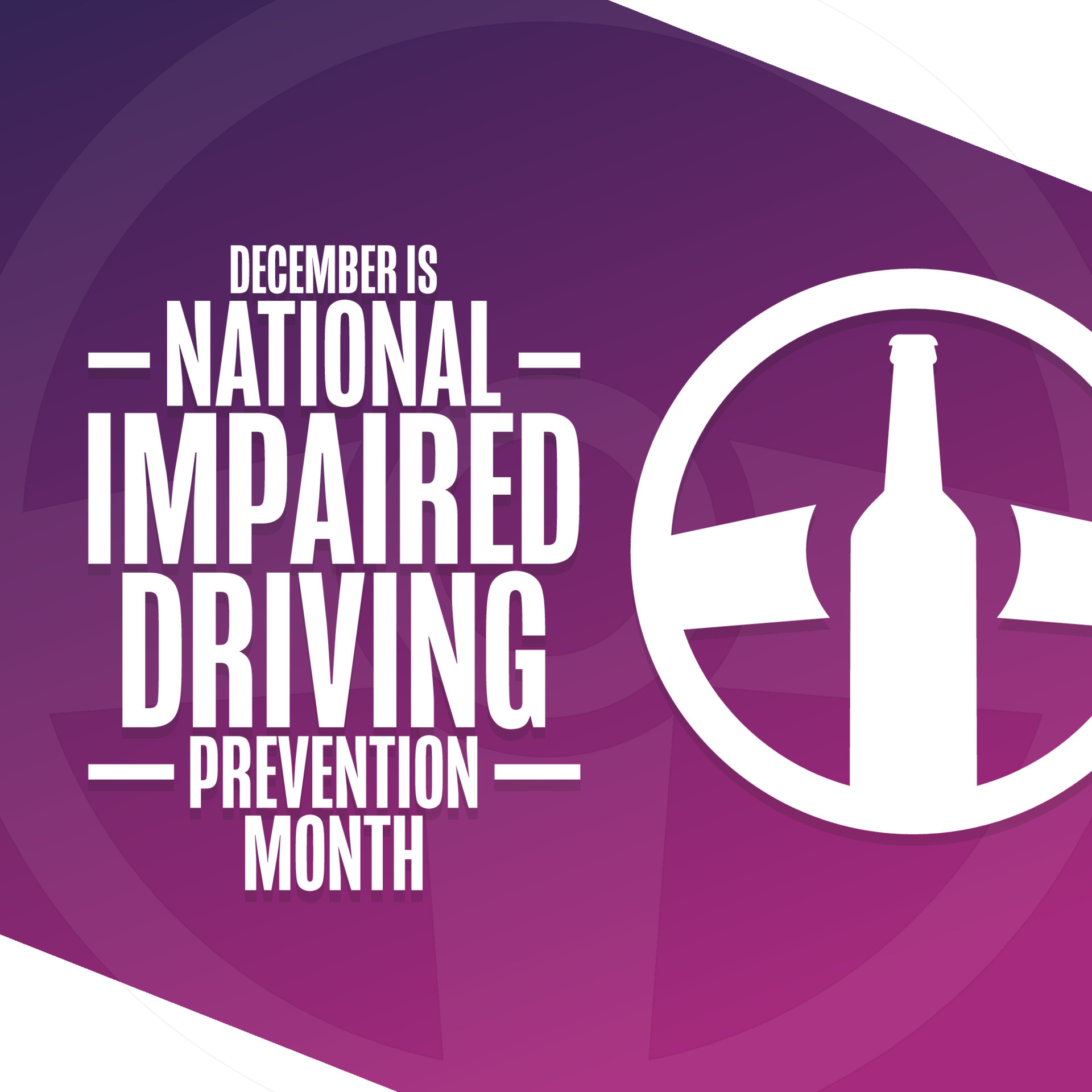 December is National Impaired Driving Prevention Month. Holiday concept
