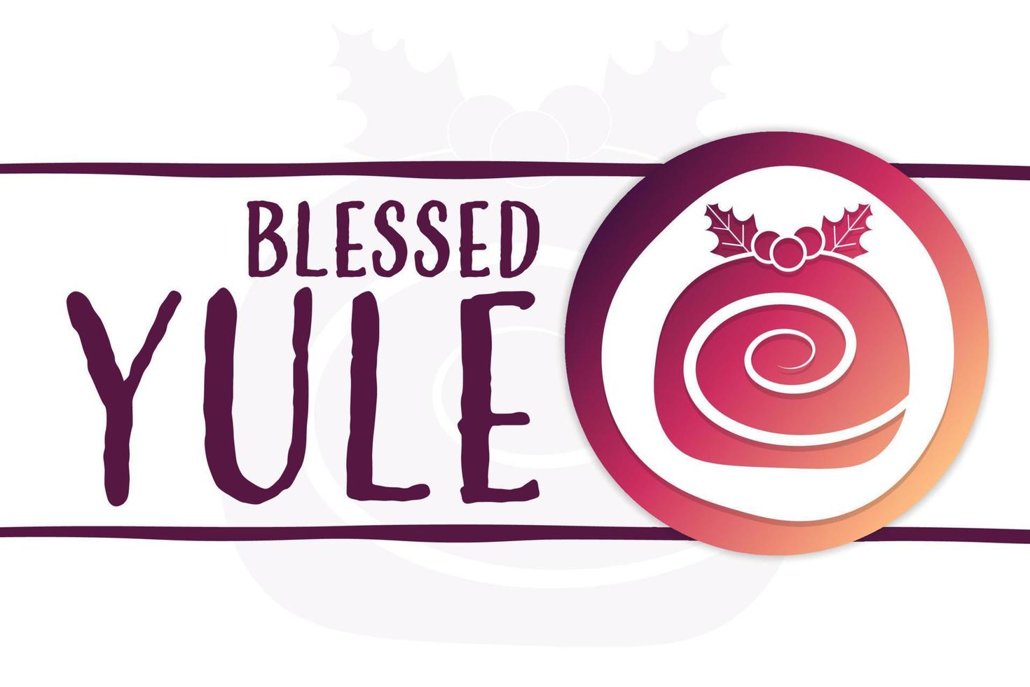 Blessed Yule. Holiday concept. Template for background, banner, card, poster with text inscription. Vector EPS10 illustration.