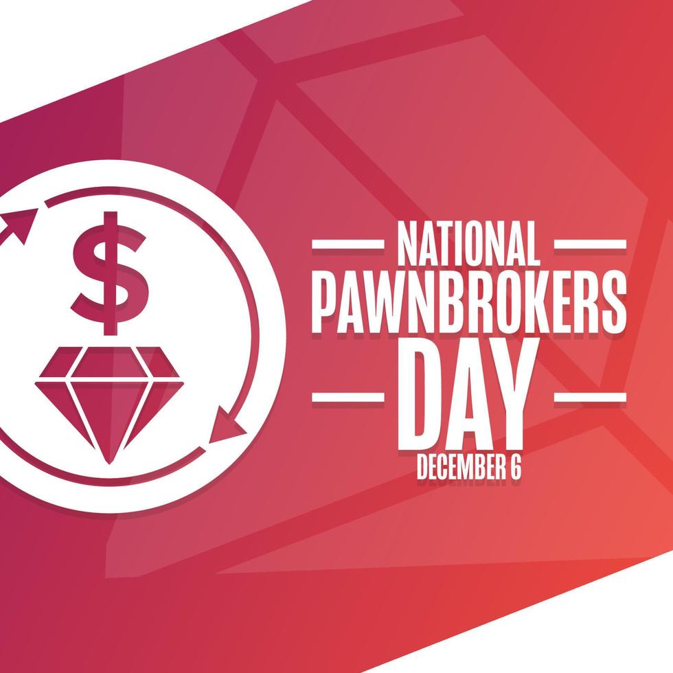 National Pawnbrokers Day. December 6. Holiday concept. Template for background, banner, card, poster with text inscription. Vector EPS10 illustration.