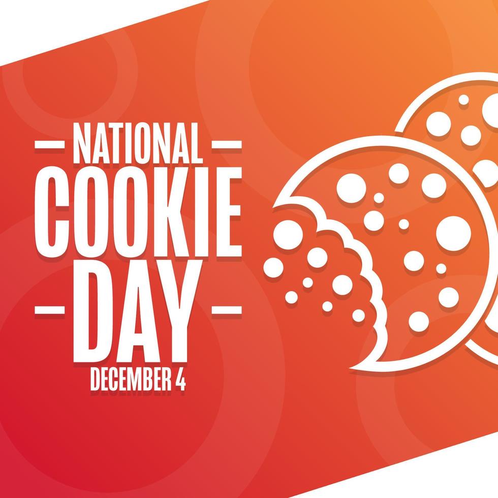 National Cookie Day. December 4. Holiday concept. Template for background, banner, card, poster with text inscription. Vector EPS10 illustration.