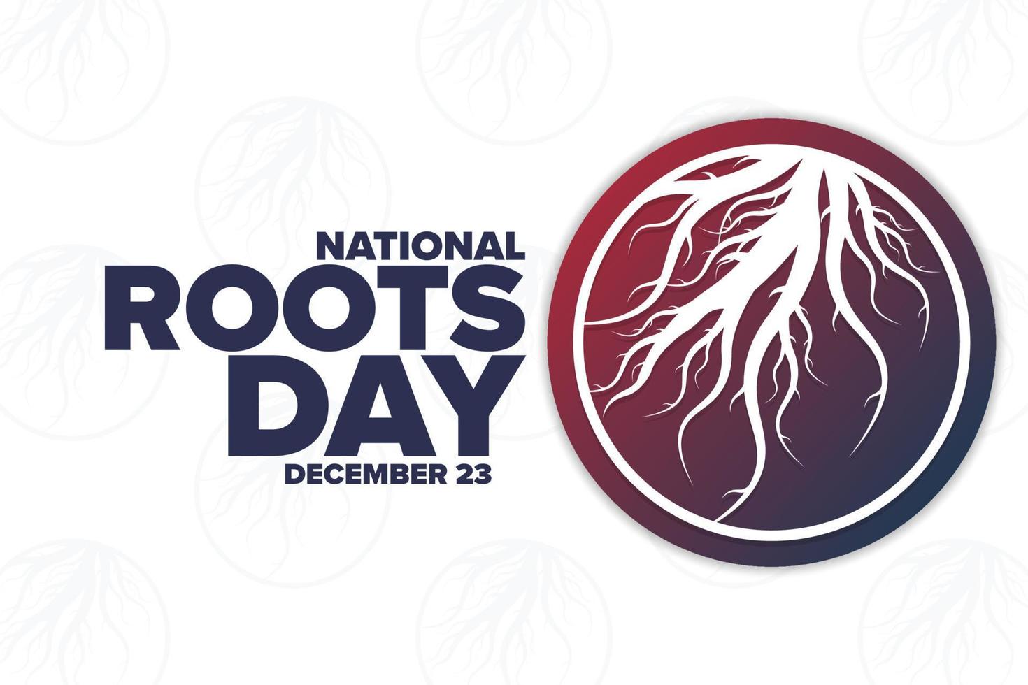 National Roots Day. December 23. Holiday concept. Template for background, banner, card, poster with text inscription. Vector EPS10 illustration.