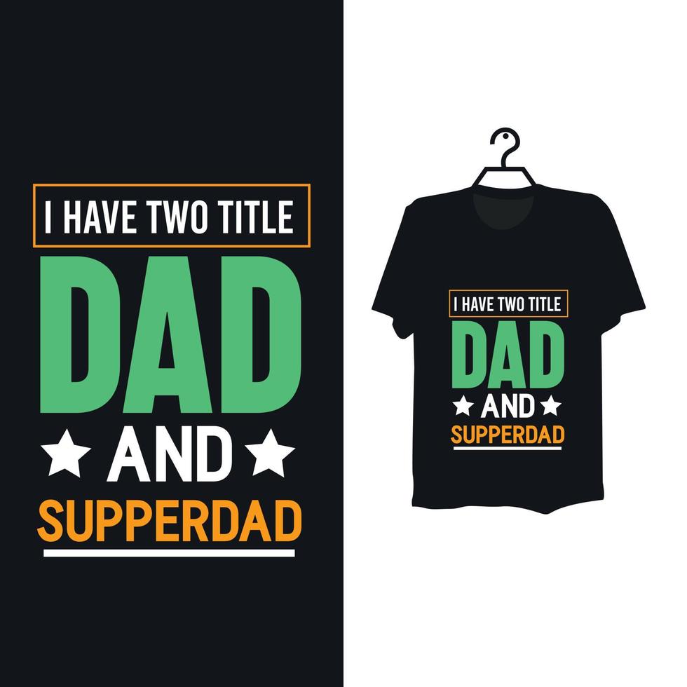 Typography dad t shirt template design. vector