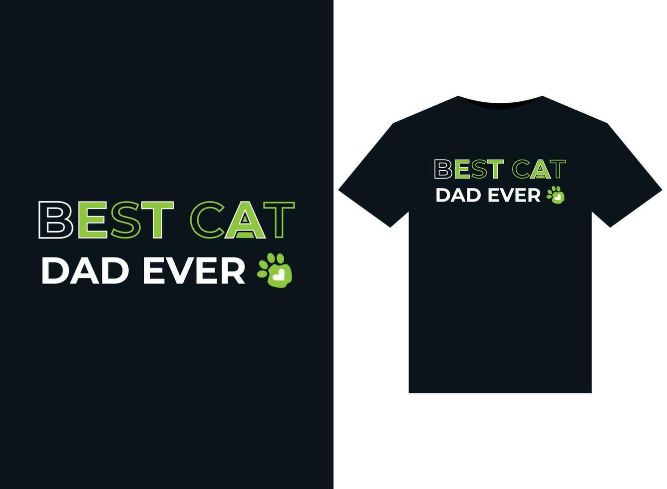 Best Cat Dad Ever illustrations for print-ready T-Shirts design vector