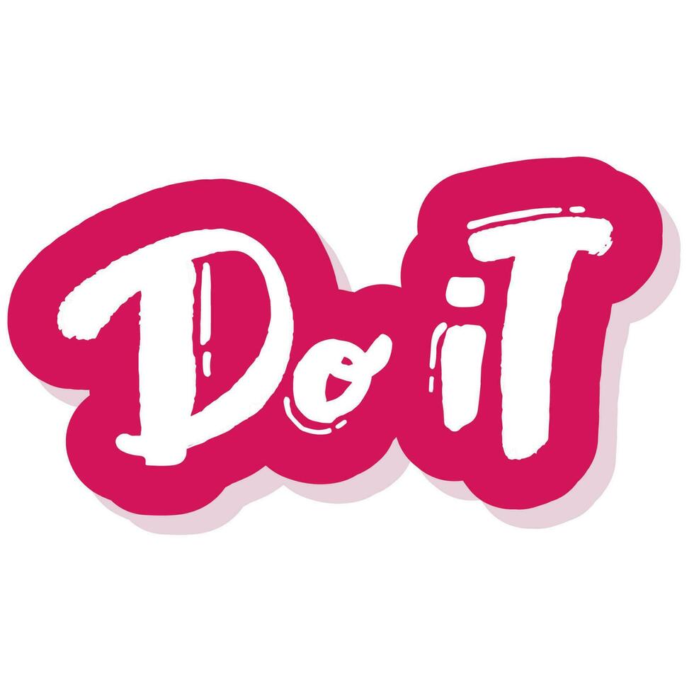 do it Hand drawn lettering. Ink illustration. Modern brush calligraphy. Isolated on white background. vector