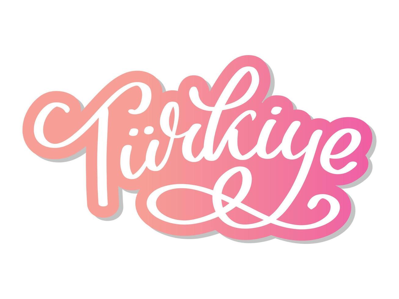 Text in the Turkish Turkey Lettering. Handwritten name of the country. Vector design template.