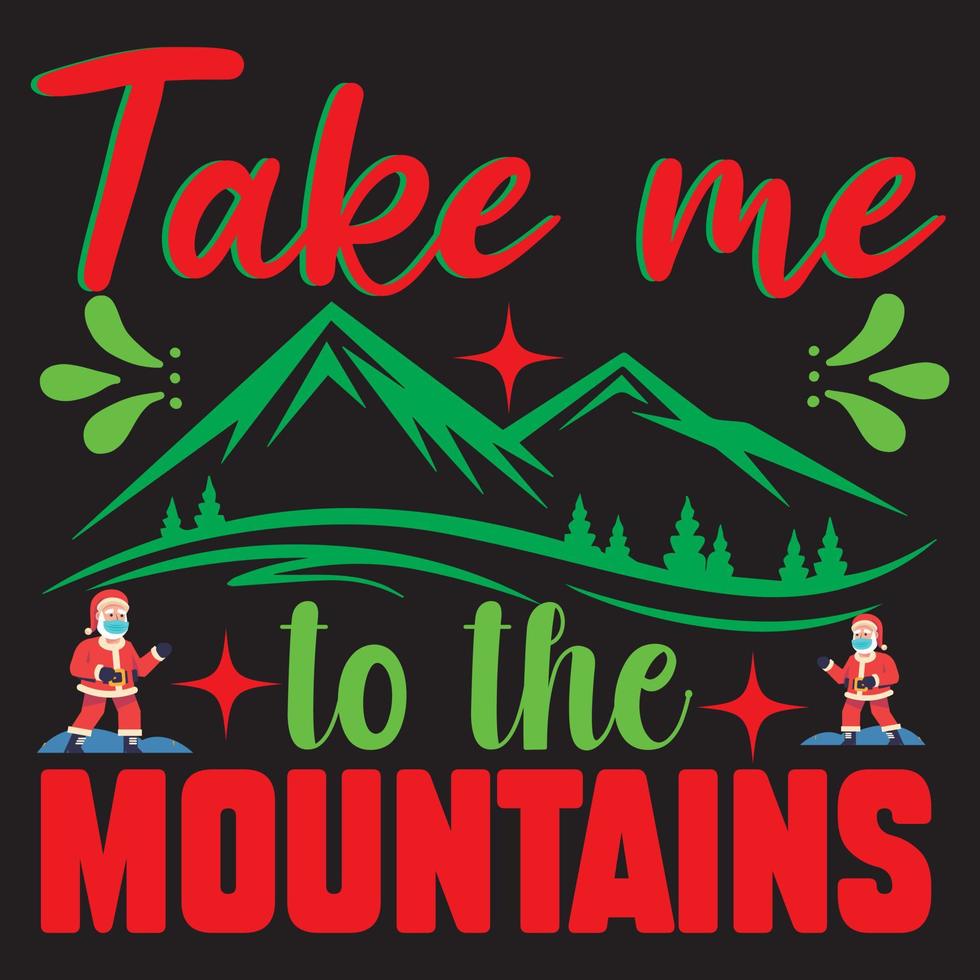 Take me to the mountains vector