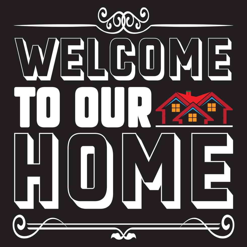 Welcome to our home vector