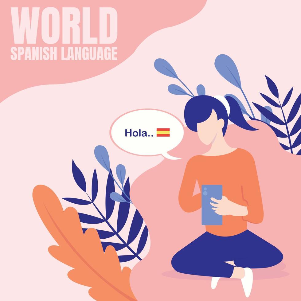 illustration vector graphic of a woman communicates in spanish using a smartphone, perfect for international day, world spanish language, celebrate, greeting card, etc.