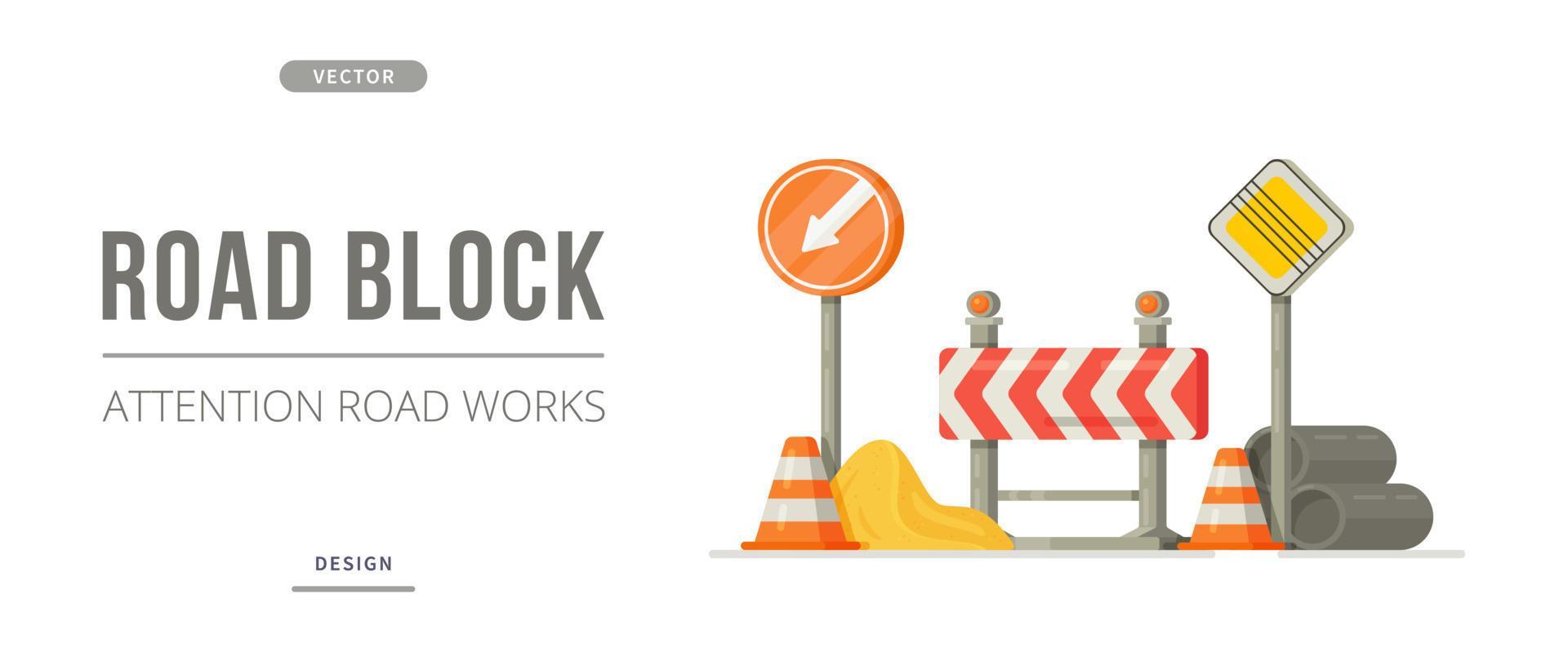 Vector illustration of road block banner. Repair work on the road. Road